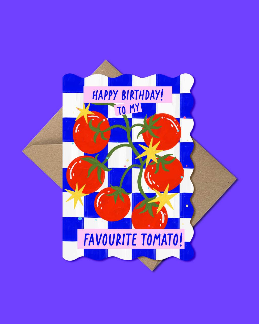 Happy Birthday To My Favourite Tomato - Greeting Card