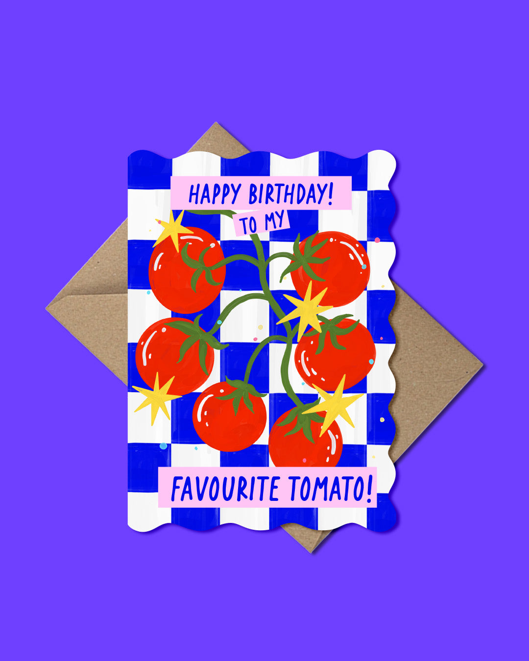 Happy Birthday To My Favourite Tomato - Greeting Card